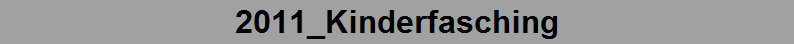 2011_Kinderfasching
