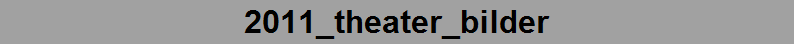 2011_theater_bilder