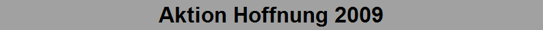 Aktion Hoffnung 2009