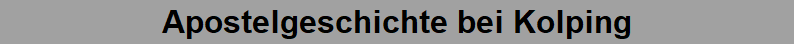 Apostelgeschichte bei Kolping