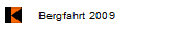 Bergfahrt 2009