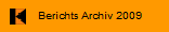 Berichts Archiv 2009