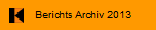 Berichts Archiv 2013