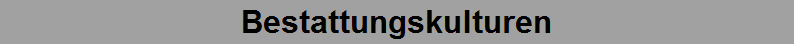 Bestattungskulturen
