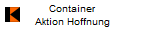 Container
Aktion Hoffnung
