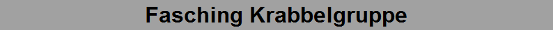 Fasching Krabbelgruppe