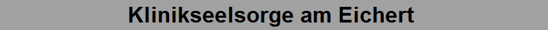 Klinikseelsorge am Eichert 