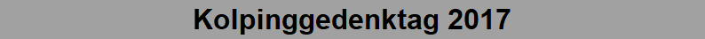 Kolpinggedenktag 2017