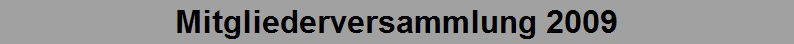 Mitgliederversammlung 2009