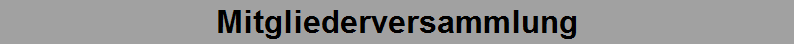 Mitgliederversammlung