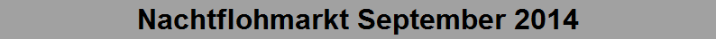 Nachtflohmarkt September 2014