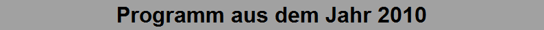 Programm aus dem Jahr 2010