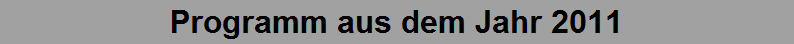 Programm aus dem Jahr 2011