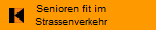 Senioren fit im
Strassenverkehr