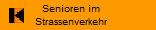 Senioren im
Strassenverkehr