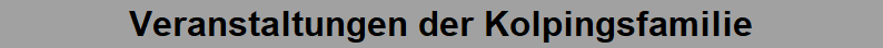 Veranstaltungen der Kolpingsfamilie