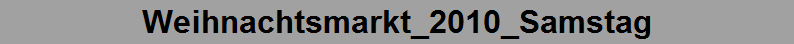 Weihnachtsmarkt_2010_Samstag